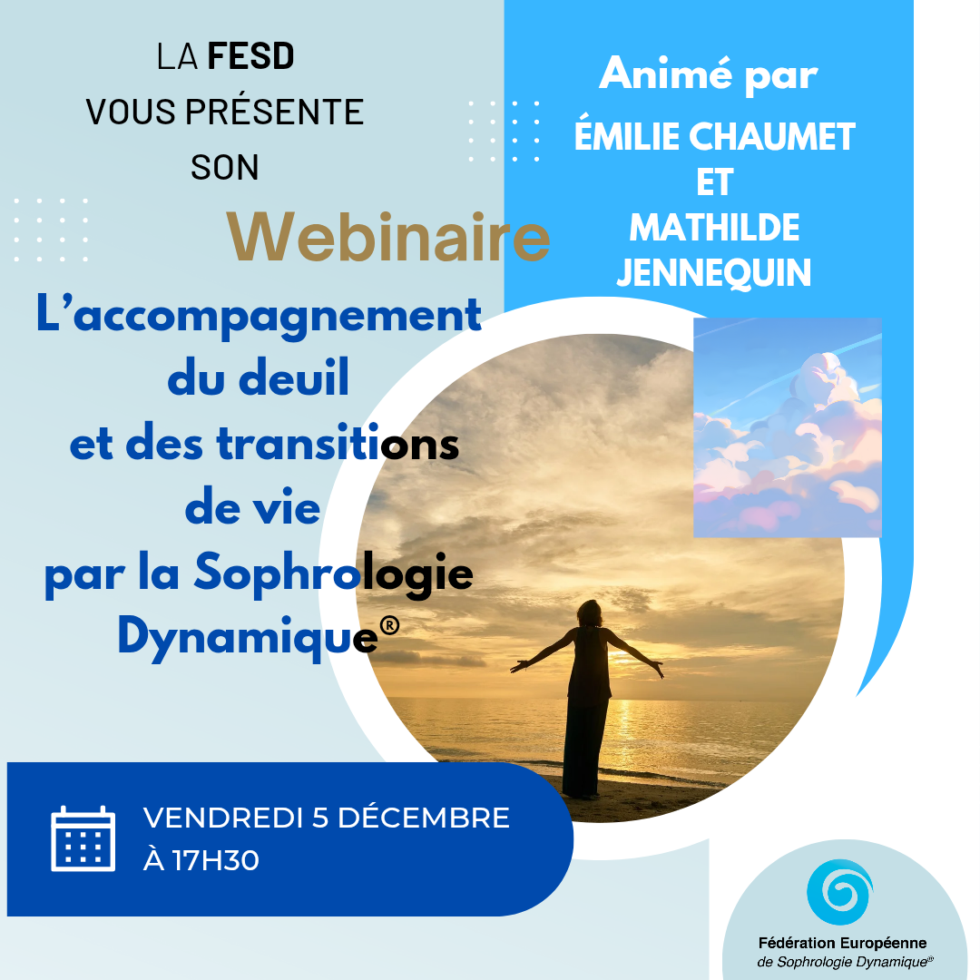 L'accompagnement du deuil et des transitions de vie par la Sophrologie Dynamique®